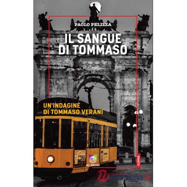 Sangue di Tommaso. Un'indagine di Tommaso Verani (Il)