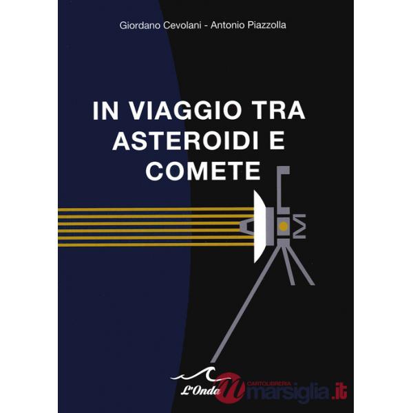 In viaggio tra asteroidi e comete