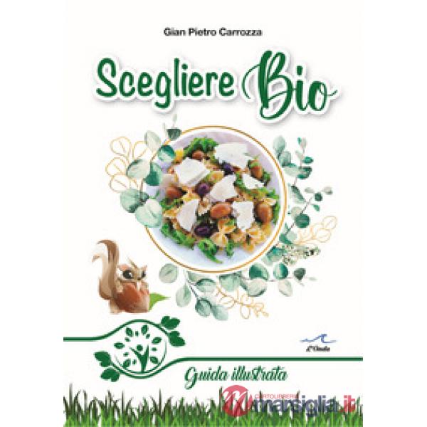 Scegliere bio. Guida illustrata