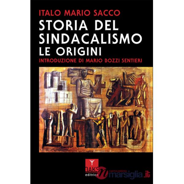 Storia del sindacalismo. Le origini