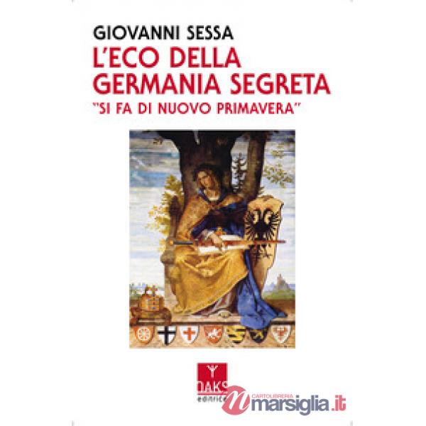 Eco della Germania segreta. «Si fa di nuovo primavera» (L')