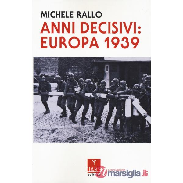 Anni decisivi: Europa 1939