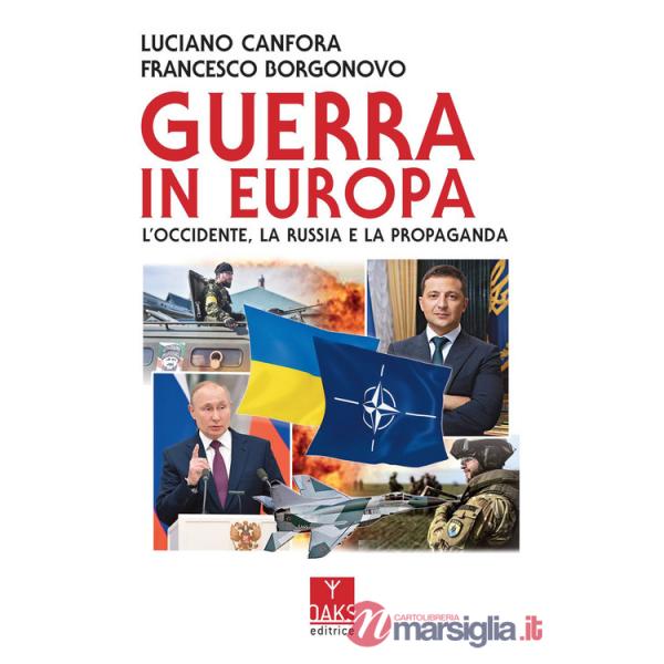 Guerra in Europa. L'Occidente, la Russia e la propaganda