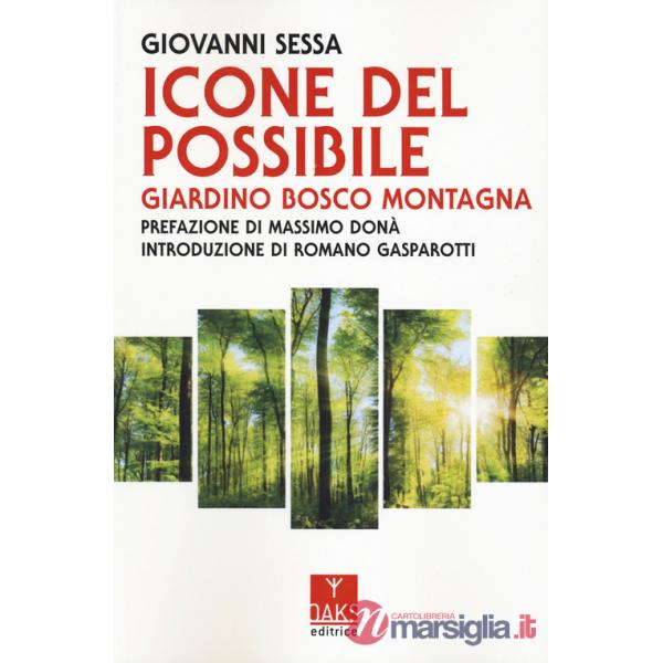 Icone del possibile. Giardino, bosco, montagna