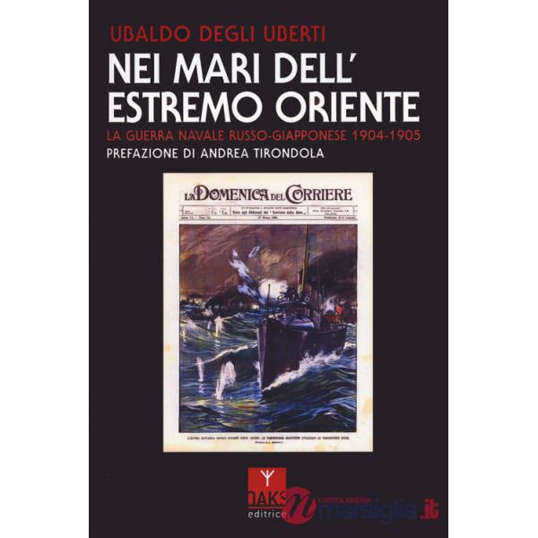 Nei mari dell'Estremo Oriente. La guerra navale russo-giapponese 1904-1905