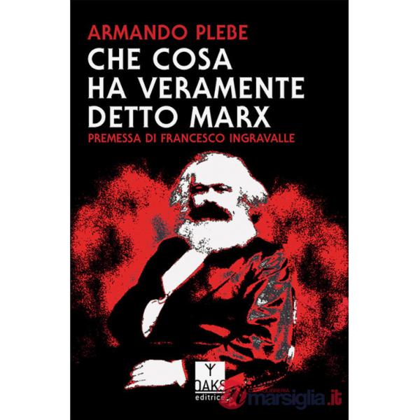 Che cosa ha veramente detto Carlo Marx