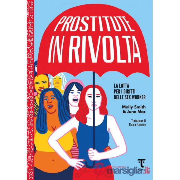 Prostitute in rivolta. La lotta per i diritti delle sex worker