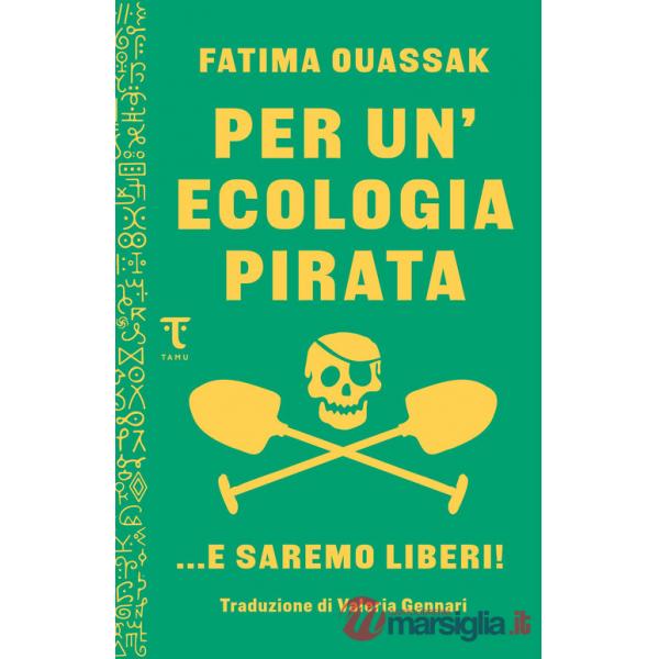 Per un'ecologia pirata. E saremo liberi