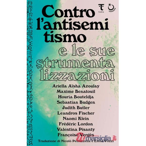 Contro l'antisemitismo e le sue strumentalizzazioni