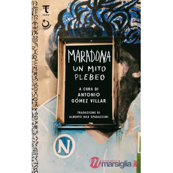 Maradona, un mito plebeo