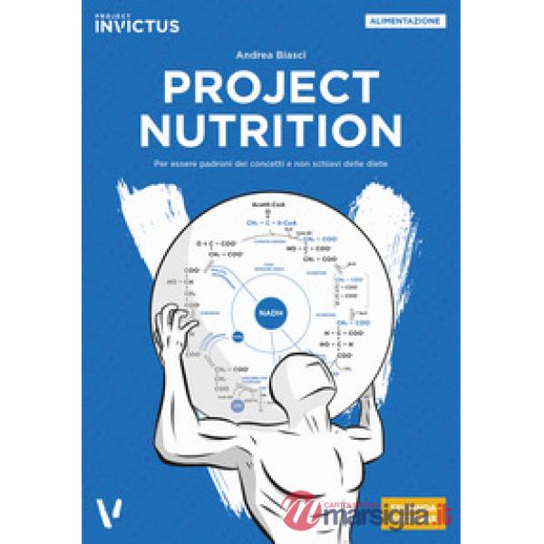 Project nutrition. Per essere padroni dei concetti e non schiavi delle diete
