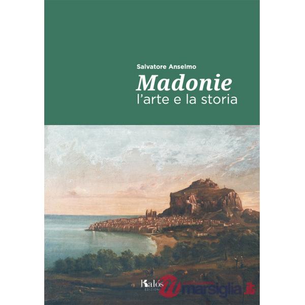 Madonie. L'arte e la storia
