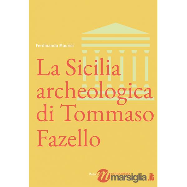 Sicilia archeologica di Tommaso Fazello (La)
