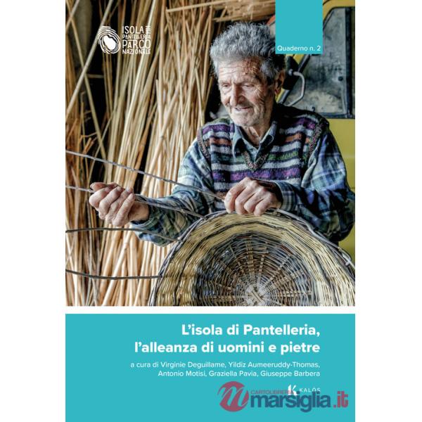 Isola di Pantelleria, l'alleanza di uomini e pietre. Quaderno (L'). Vol. 2