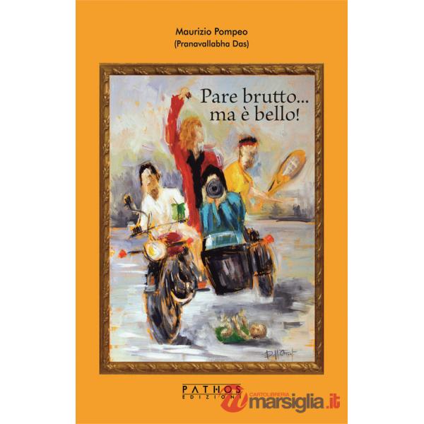 Pare brutto... ma è bello!