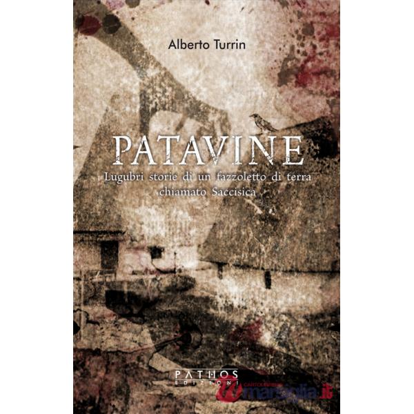 Patavine. Lugubri storie di un fazzoletto di terra chiamato Saccisica