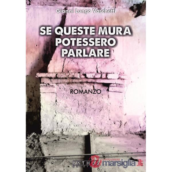 Se queste mura potessero parlare