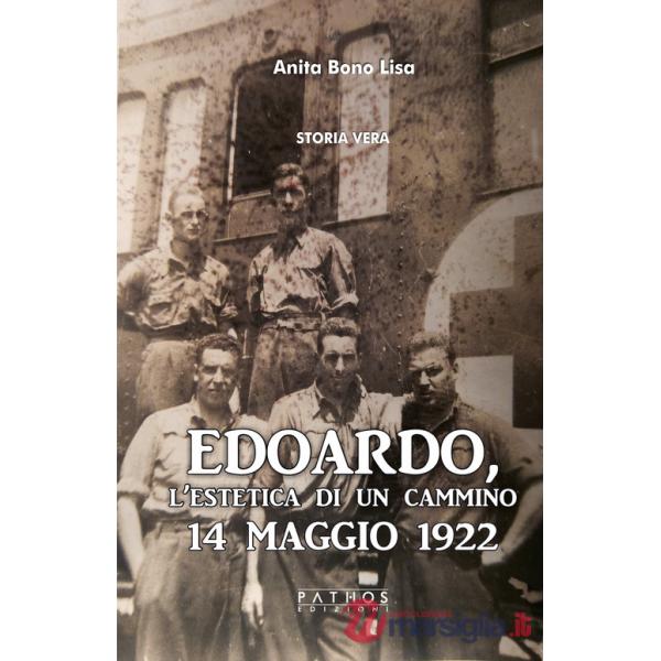 Edoardo, l'estetica di un cammino. 14 Maggio 1922