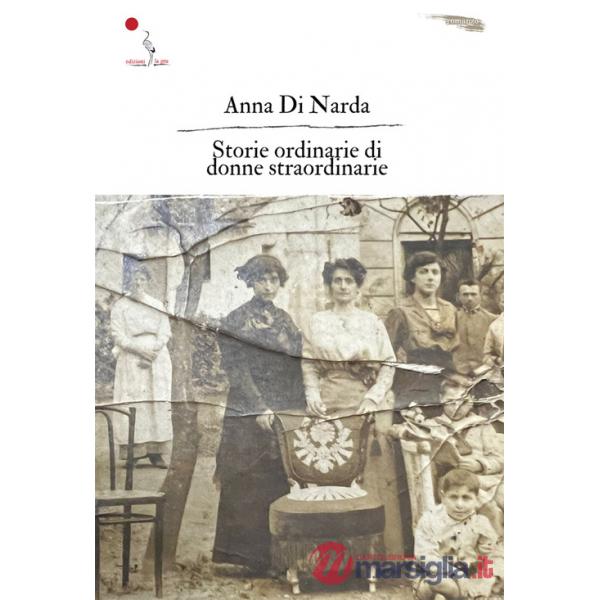 Storie ordinarie di donne straordinarie. Nuova ediz.
