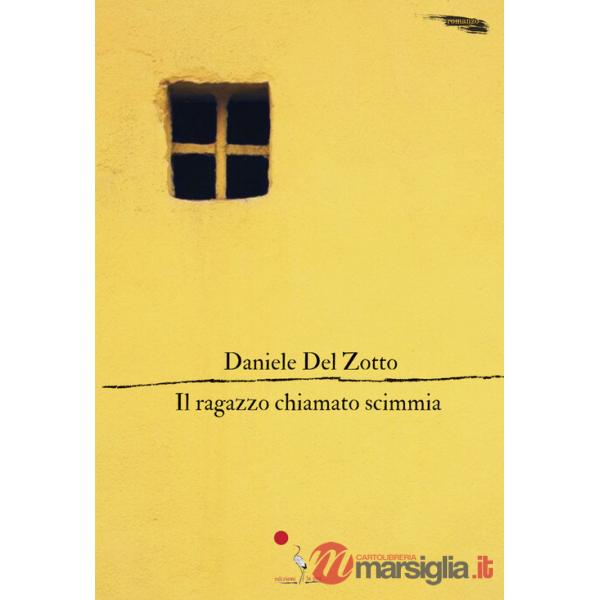 Ragazzo chiamato scimmia. Nuova ediz. (Il)