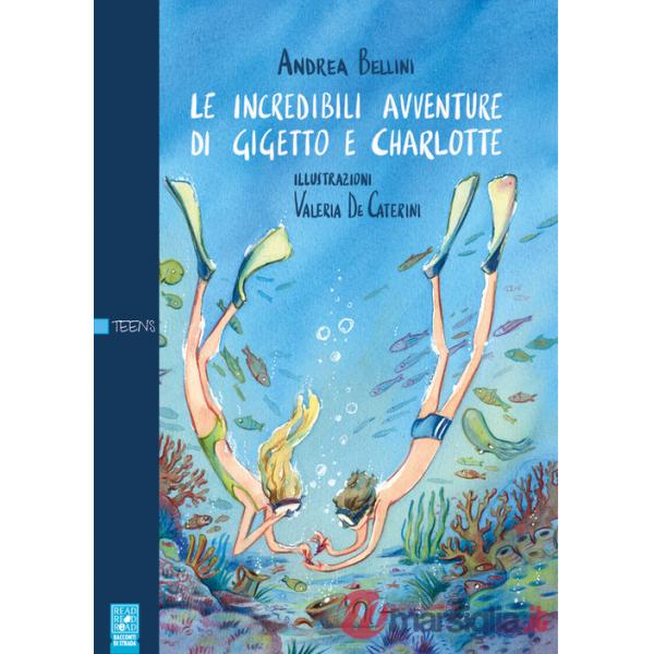 Incredibili avventure di Gigetto e Charlotte. Ediz. illustrata (Le)