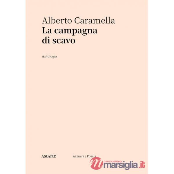 Campagna di scavo. Antologia (La)