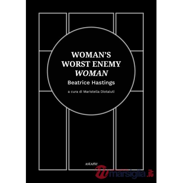 Woman's worst enemy: woman. Ediz. italiana e inglese