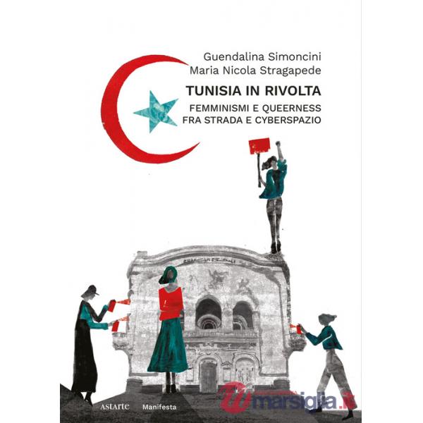Tunisia in rivolta. Femminismi e queerness fra strada e cyberspazio