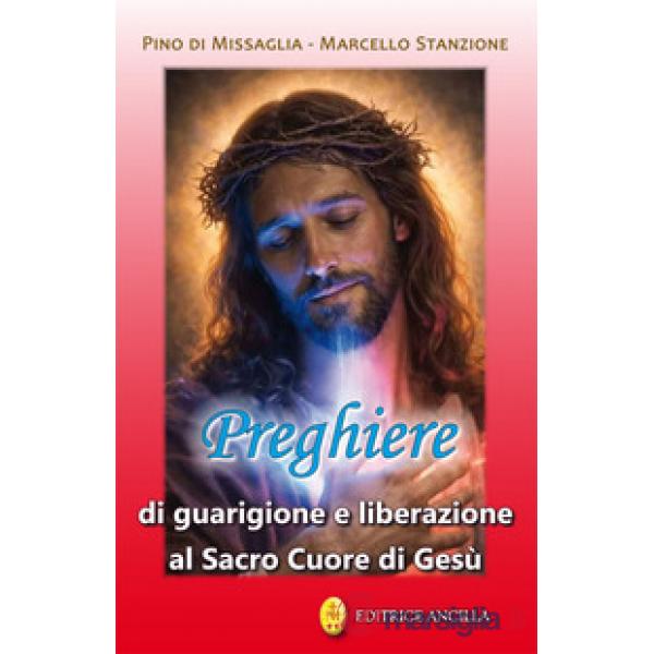 Preghiere di guarigione e liberazione al Sacro Cuore di Gesù