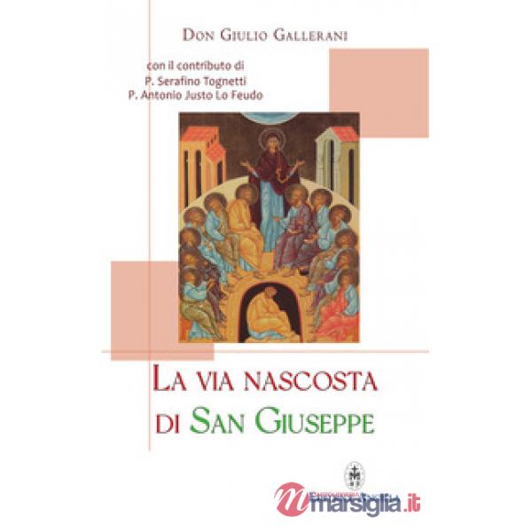 La via nascosta di San Giuseppe. La missione del «salvatore del Salvatore», e quella di ogni famiglia, al servizio della redenzi