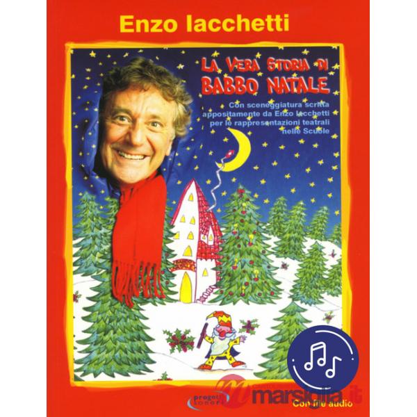 Vera storia di Babbo Natale. Con File audio in streaming (La)