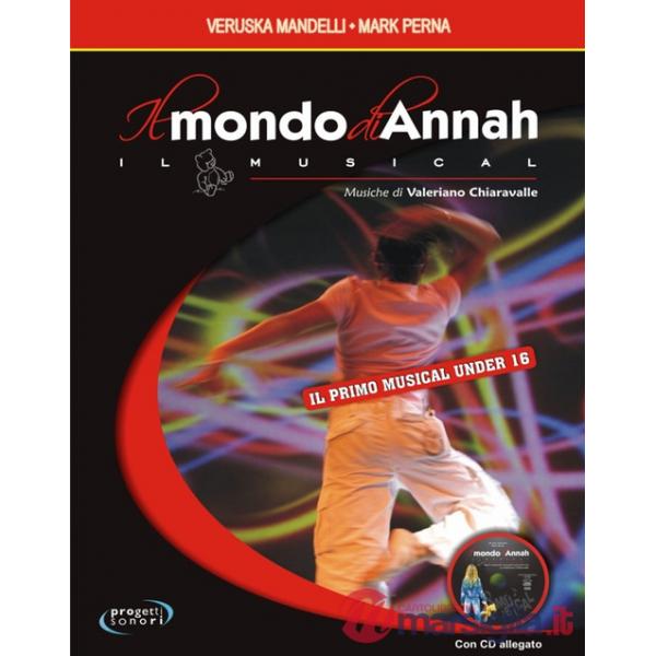 Mondo di Annah. Il musical. Con File audio in streaming (Il)