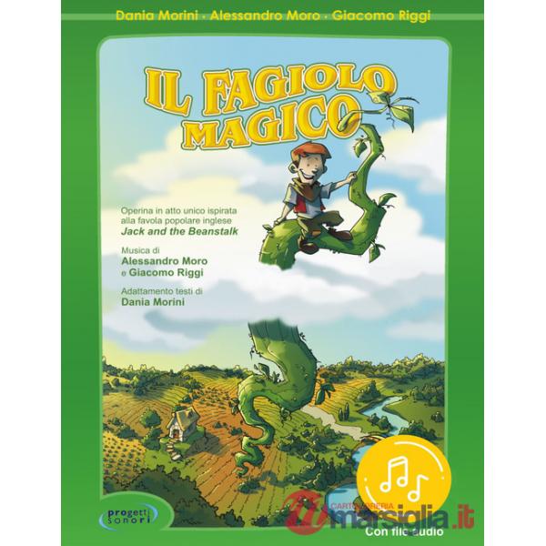 Fagiolo magico. Con File audio in streaming (Il)