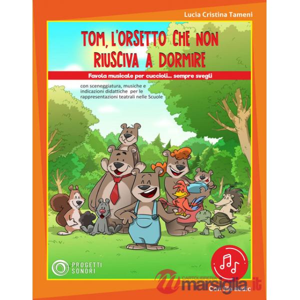 Tom, l'orsetto che non riusciva a dormire. Per le Scuole elementari. Con File audio in streaming