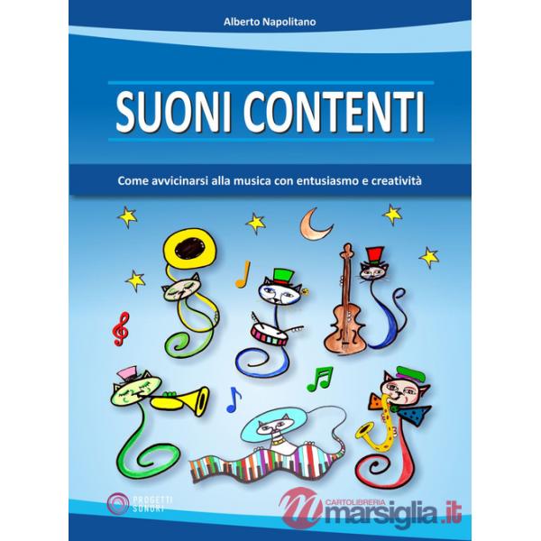 Suoni contenti. Come avvicinarsi alla musica con entusiasmo e creatività