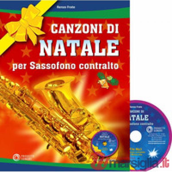Canzoni di natale per sassofono contralto. Con CD-Audio