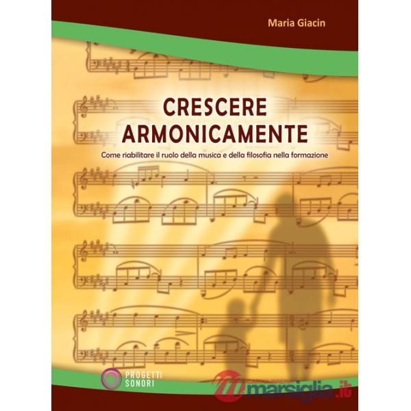 Crescere armonicamente. Come riabilitare il ruolo della musica e della filosofia nella formazione