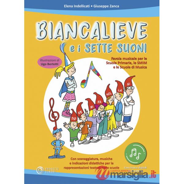 Biancalieve e i sette suoni. Favola musicale. Con file digitali in streaming