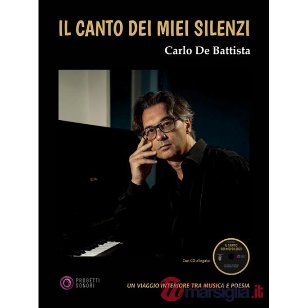 Canto dei miei silenzi. Con CD-Audio (Il)