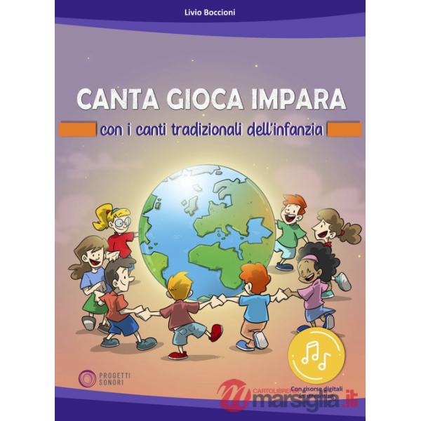 Canta gioca impara con i canti tradizionali dell'infanzia. Con risorse online