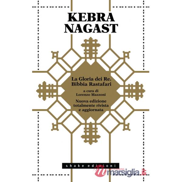 Kebra Nagast. La Gloria dei Re. Bibbia Rastafari