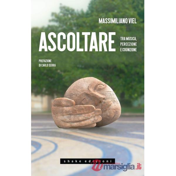 Ascoltare. Tra musica, percezione e cognizione
