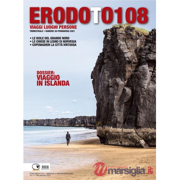 Erodoto108. Trimestrale di viaggi, luoghi, persone. Vol. 30