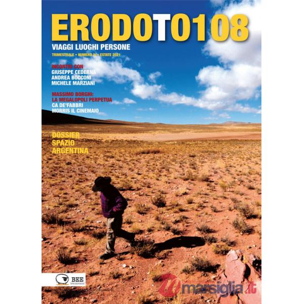 Erodoto108. Trimestrale di viaggi, luoghi, persone. Vol. 31