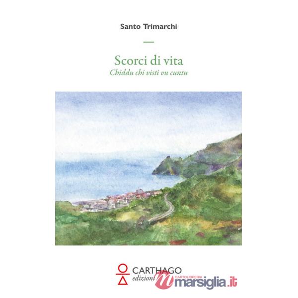 Scorci di vita. Chiddu chi visti vu cuntu