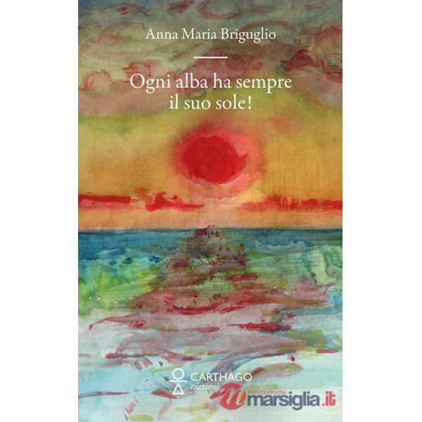 Ogni alba ha sempre il suo sole!