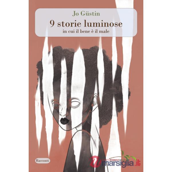 9 storie luminose in cui il bene è il male