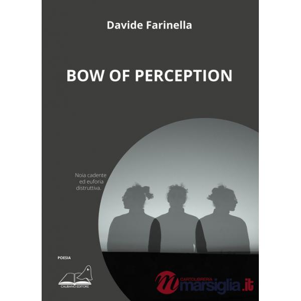 Bow of perception