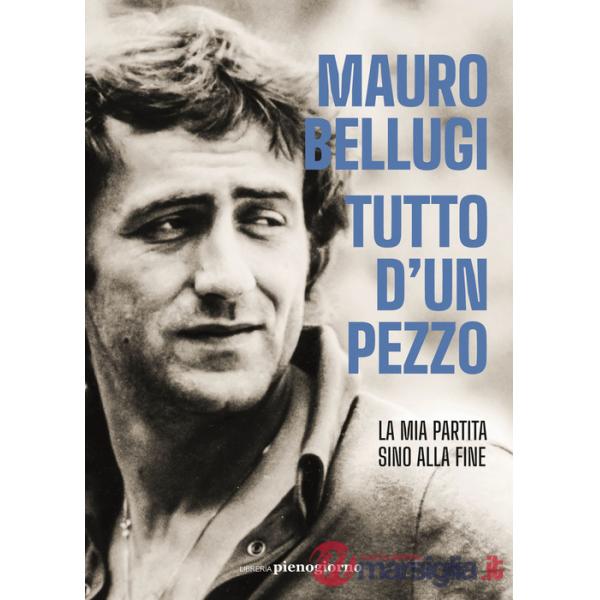 Tutto d'un pezzo. La mia partita sino alla fine