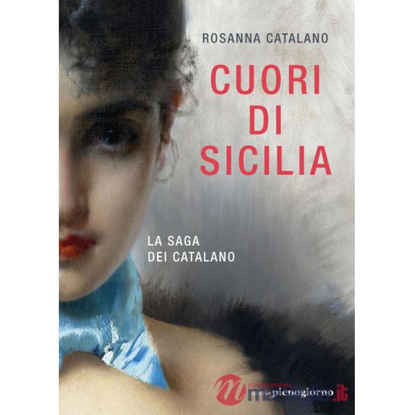 Cuori di Sicilia. La saga dei Catalano